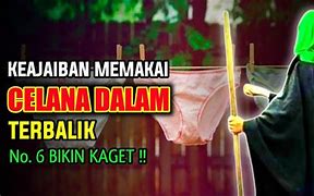 Memakai Celana Dalam Terbalik Pertanda Apa